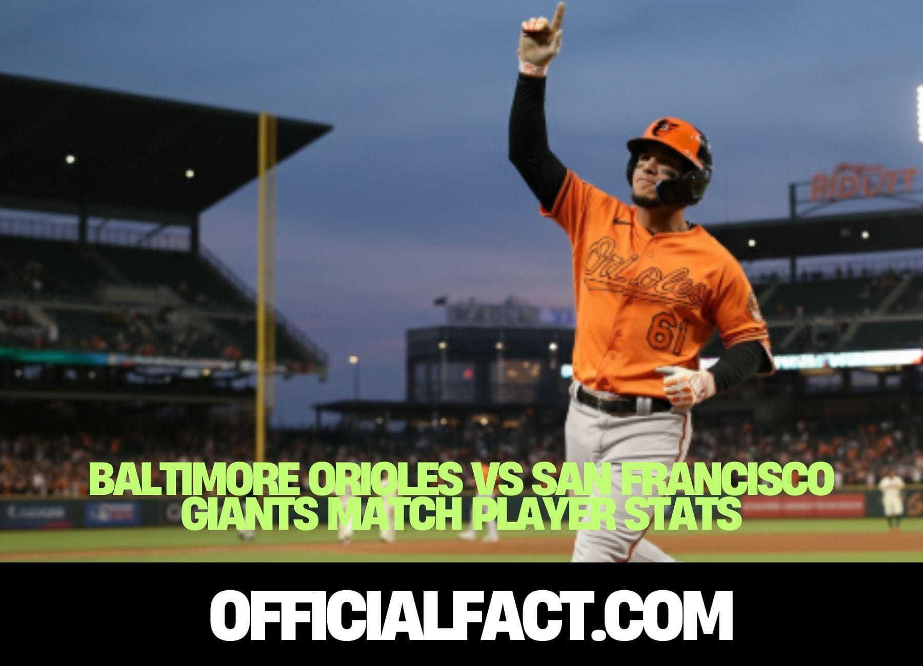 baltimore orioles vs san francisco giants match player stats
