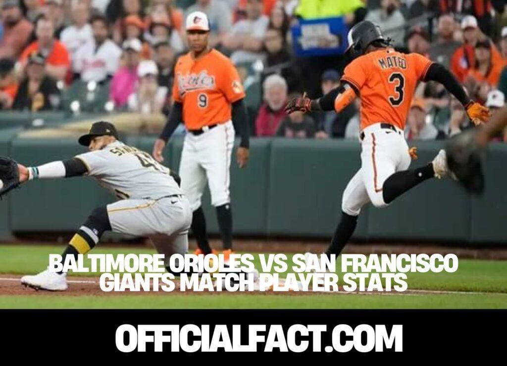 baltimore orioles vs san francisco giants match player stats