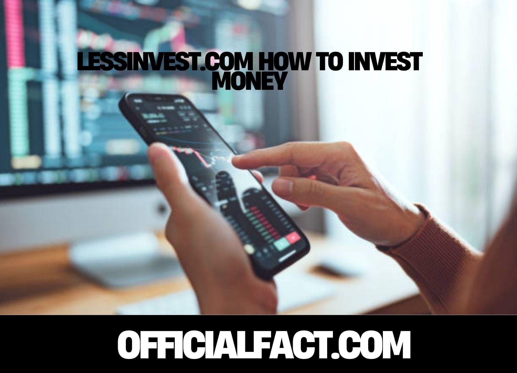 lessinvest com how to invest money