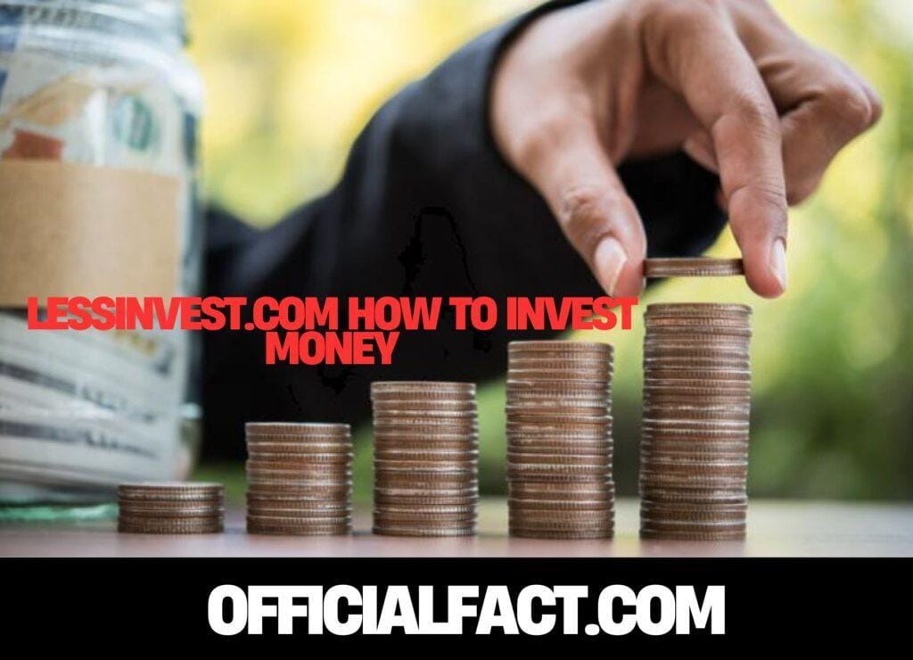 lessinvest com how to invest money