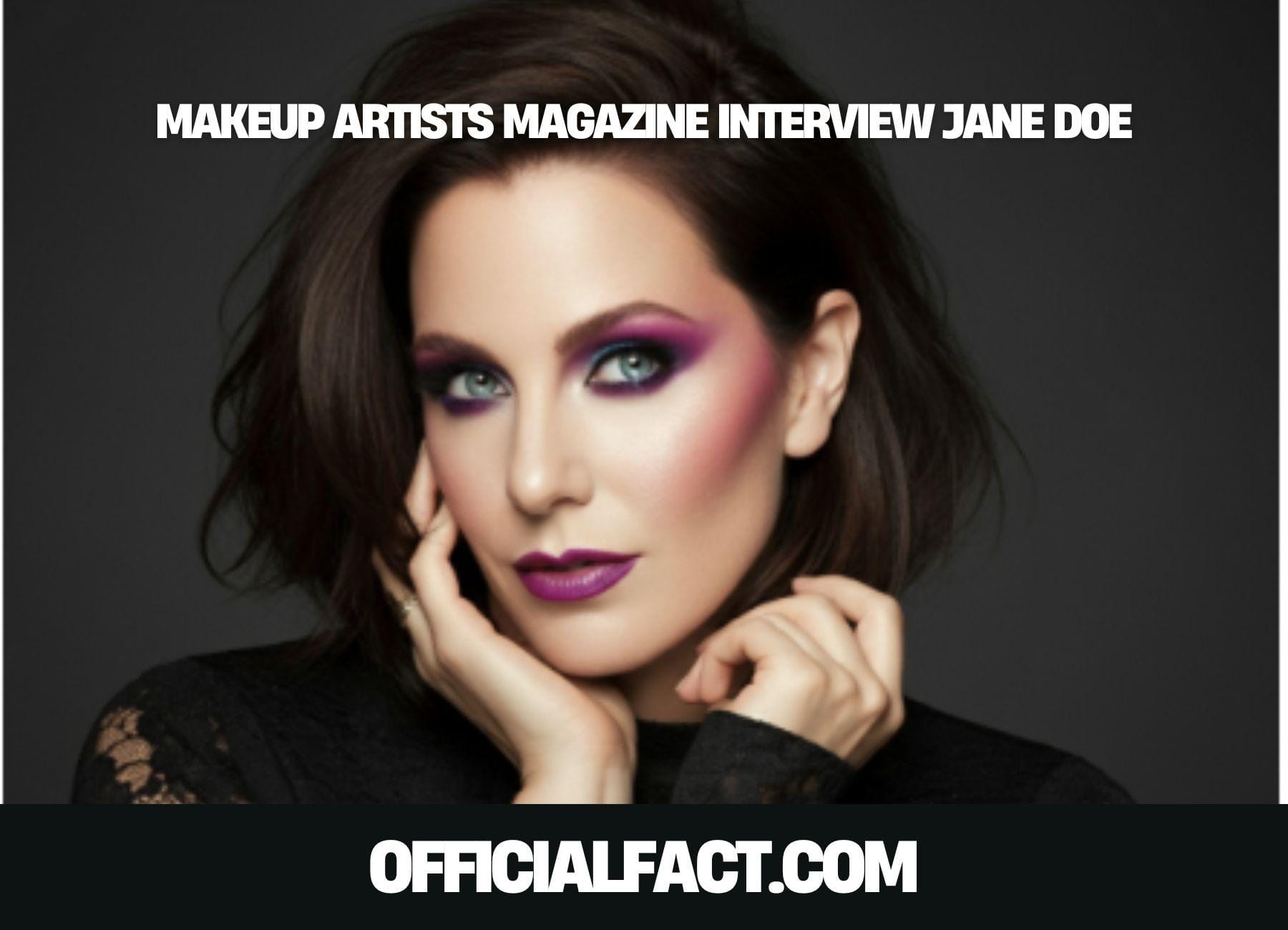 Makeup Artists Magazine Interview Jane Doe